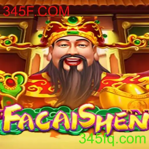 Explorando o jogo emocionante FaCaiShen e sua presença em 345F.COM